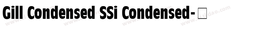Gill Condensed SSi Condensed字体转换